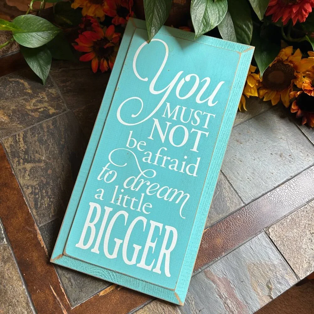“Dream Bigger…” Inspirational Sign (Mint) - Picture 3 of 7